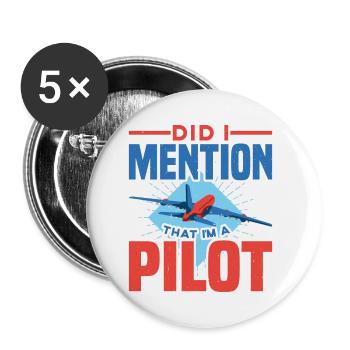 Did I Mention That I'm A Pilot - Buttons klein 25 mm (5er Pack) - Weiß - Vorne