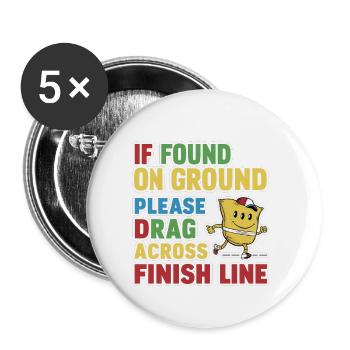 If On Ground Please Drag Across Finish Line 9 - Buttons klein 25 mm (5er Pack) - Weiß - Vorne
