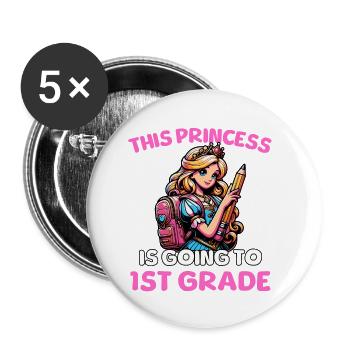 This Princess Is Going To 1st Grade - Buttons klein 25 mm (5er Pack) - Weiß - Vorne