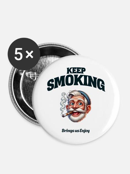 Keep Smoking - Buttons klein 25 mm (5er Pack) - Weiß