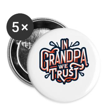 Grandpa trust, we love our grandpa - Buttons small 1''/25 mm (5-pack) - white - Front