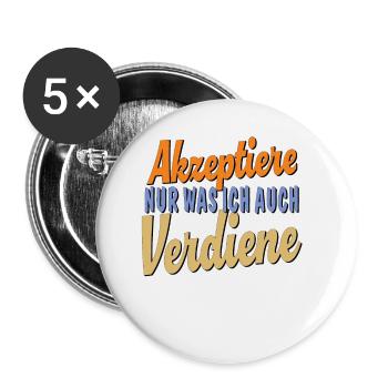 ONLY ACCEPT WHAT I DESERVE - Buttons small 1''/25 mm (5-pack) - white - Front