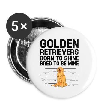 Golden Retriever Born To Shine Gezüchtet, um Mine zu sein GR - Buttons klein 25 mm (5er Pack) - Weiß - Vorne