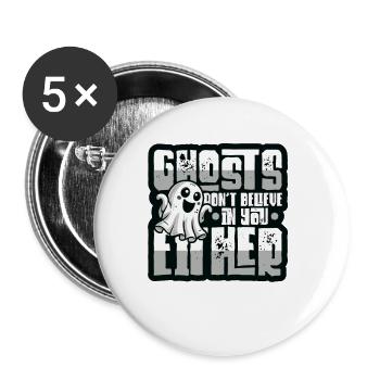 Geister Glauben Auch Nicht An Dich - Buttons klein 25 mm (5er Pack) - Weiß - Vorne