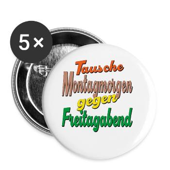 Remplacez le lundi matin par le vendredi soir - Lot de 5 petits badges (25 mm) - blanc - Devant