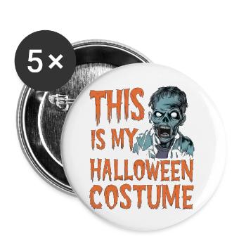 This Is My Halloween Costume - Zombie - Buttons klein 25 mm (5er Pack) - Weiß - Vorne