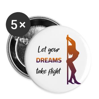Poledance - Laissez vos rêves prendre leur envol - Lot de 5 petits badges (25 mm) - blanc - Devant