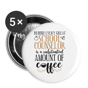 School Counselor Coffee Behind - Buttons small 1''/25 mm (5-pack) - white - Front