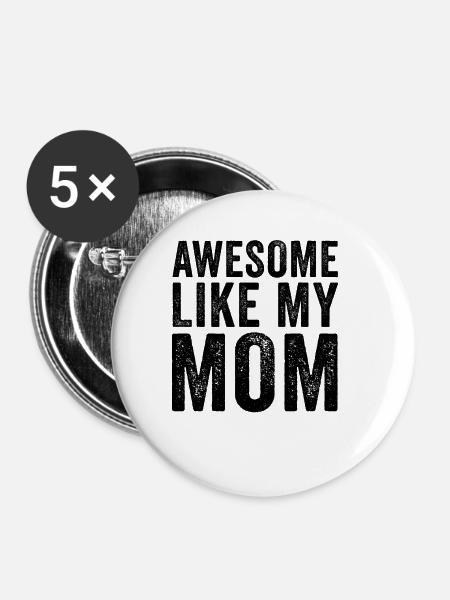 Großartig wie meine Mutter - Buttons klein 25 mm (5er Pack) - Weiß