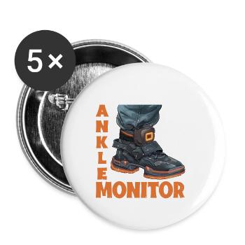 I Cut My Ankle Monitor Off To Be Here 2 - Buttons klein 25 mm (5er Pack) - Weiß - Vorne