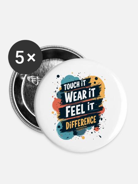 SPÜREN SIE DEN UNTERSCHIED - Buttons klein 25 mm (5er Pack) - Weiß
