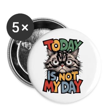 Wütende Katze "Heute ist nicht mein Tag" Sarkastische Kunst - Buttons klein 25 mm (5er Pack) - Weiß - Vorne