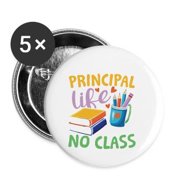 Without principals life would have no class - Buttons klein 25 mm (5er Pack) - Weiß - Vorne