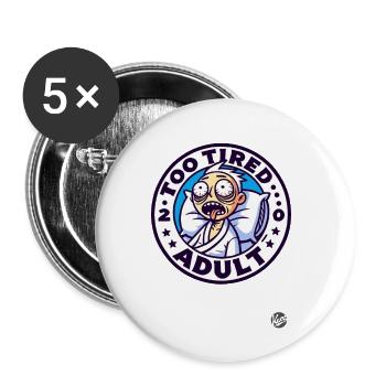 Adulte trop fatigué - Lot de 5 petits badges (25 mm) - blanc - Devant