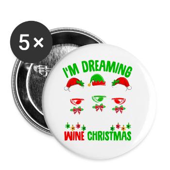 I'm Dreaming Of A Wine Christmas Naughty Spirit - Buttons klein 25 mm (5er Pack) - Weiß - Vorne