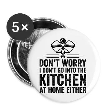 Don't Worry I Don't Go Into The Kitchen - Buttons small 1''/25 mm (5-pack) - white - Front