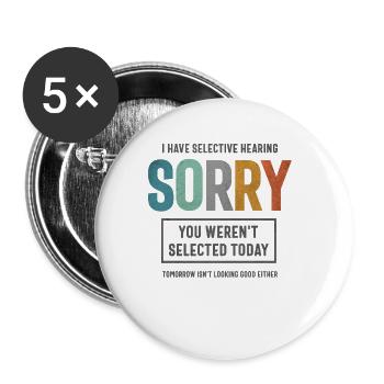 Selective Hearing - Funny Sarcastic - Buttons small 1''/25 mm (5-pack) - white - Front