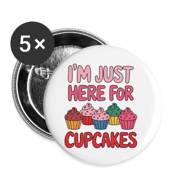 Cupcake Spruch Cupcakes Lustiges Cupcake Geschenk - Buttons klein 25 mm (5er Pack) - Weiß - Vorne