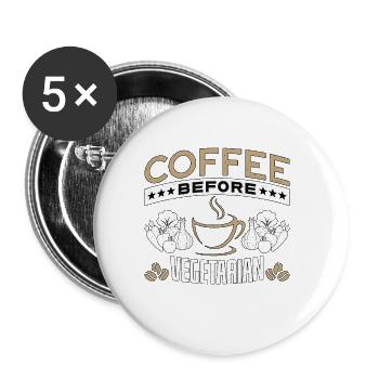 Vegetarian Coffee Before Nutritionist Coffee Lover - Buttons klein 25 mm (5er Pack) - Weiß - Vorne