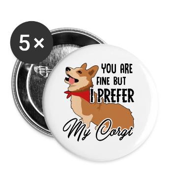 I Prefer My Corgi Dog - Buttons small 1''/25 mm (5-pack) - white - Front