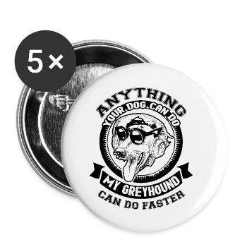 My Greyhound Can Do Faster - Buttons small 1''/25 mm (5-pack) - white - Front