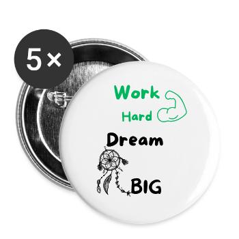 Work Hard Dream Big - Buttons klein 25 mm (5er Pack) - Weiß - Vorne