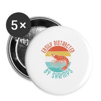 Facilement distrait par les crevettes Shrimp Lover Seafood - Lot de 5 petits badges (25 mm) - blanc - Devant