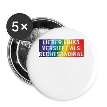LIEBER LINKS VERSIFFT ALS RECHTSRADIKAL - Buttons klein 25 mm (5er Pack) - Weiß - Vorne