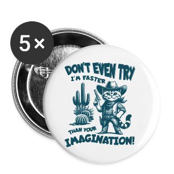 N’essayez même pas Je suis plus rapide que ton imagination - Lot de 5 petits badges (25 mm) - blanc - Devant