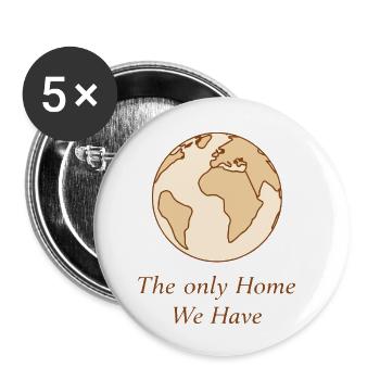 The only home we have! - Buttons small 1''/25 mm (5-pack) - white - Front