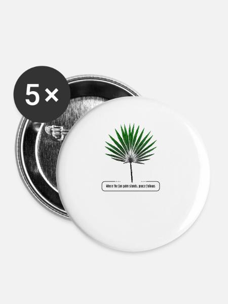 Fan Palm Peace Zitat - Buttons klein 25 mm (5er Pack) - Weiß