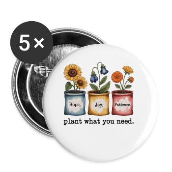 Garten Shirt - Pflanze, was du brauchst - Buttons klein 25 mm (5er Pack) - Weiß - Vorne