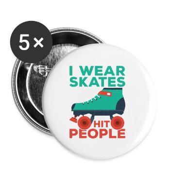 I Wear Skates And Hit People Roller Derby Skating - Buttons klein 25 mm (5er Pack) - Weiß - Vorne