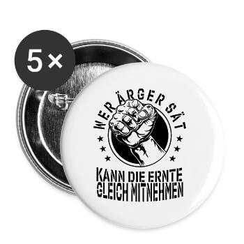 Wer Ärger Sät Kann Die Ernte Gleich Mitnehmen - Buttons klein 25 mm (5er Pack) - Weiß - Vorne