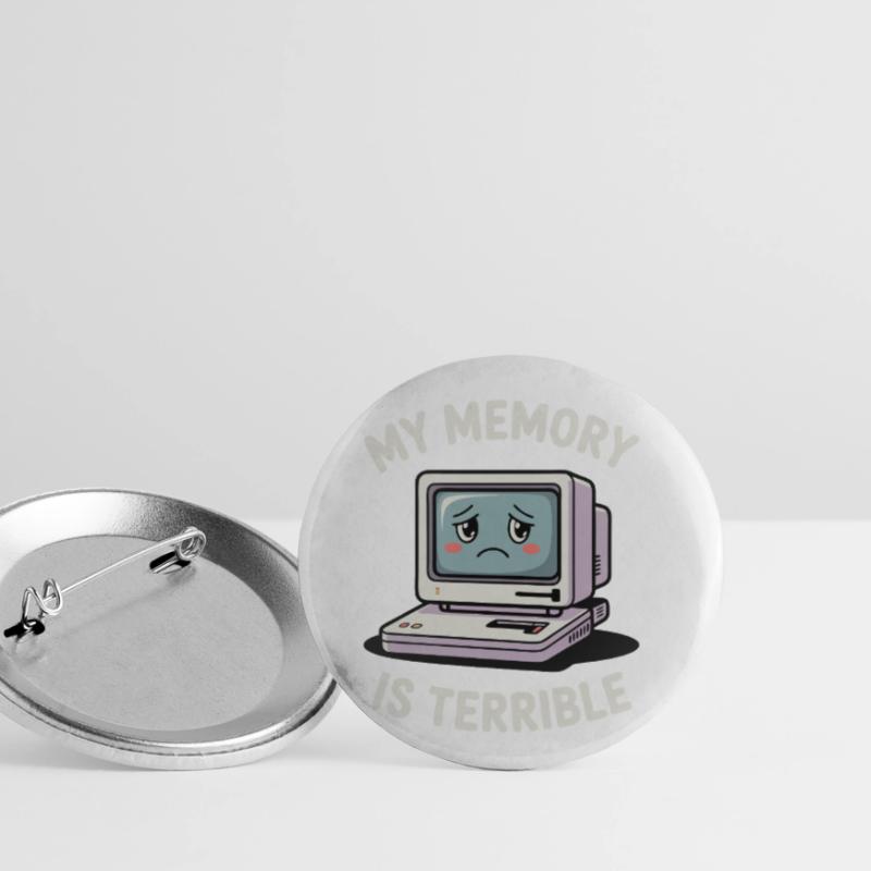 My Memory Is Terrible Funny Computer Funny Coding Buttons small 1''/25 mm (5-pack)
