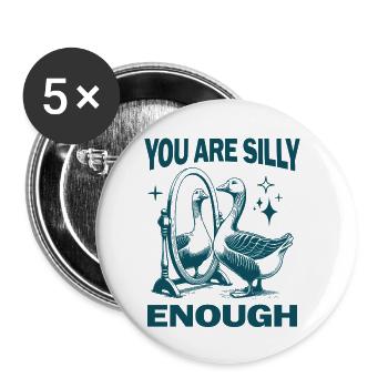 Du bist albern genug, dumme Gans, schrullig und lustig - Buttons klein 25 mm (5er Pack) - Weiß - Vorne
