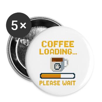 Coffee Loading… Please Wait - Buttons klein 25 mm (5er Pack) - Weiß - Vorne