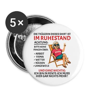 Rente Pension Ruhestand lustiges Rentner - Buttons klein 25 mm (5er Pack) - Weiß - Vorne