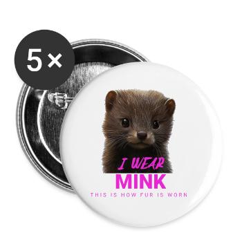 I Wear Mink – Déclaration anti-fourrure - Lot de 5 petits badges (25 mm) - blanc - Devant