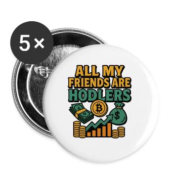 Alle meine Freunde sind Hodler, die investieren - Buttons klein 25 mm (5er Pack) - Weiß - Vorne