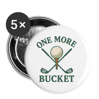 One More Bucket Golf Club Design amusant - Lot de 5 petits badges (25 mm) - blanc - Devant