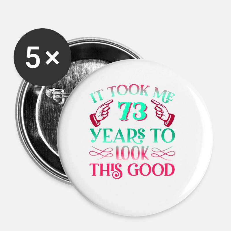 It took 73 years to look so good - Buttons small 1''/25 mm (5-pack) - white