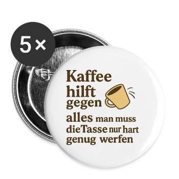 Kaffee hilft gegen alles – Spaßspruch - Buttons klein 25 mm (5er Pack) - Weiß - Vorne