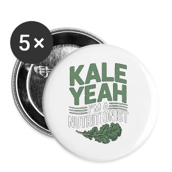 Nutritionist Kale Yeah I'm A Registered Dietitian - Buttons klein 25 mm (5er Pack) - Weiß - Vorne