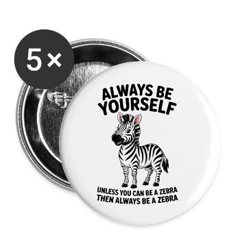 Zebra Spruch Lustiges Zebra Geschenk - Buttons klein 25 mm (5er Pack) - Weiß - Vorne