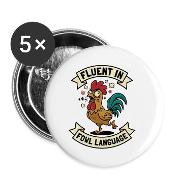 Fluent in Fowl Language Rooster Humor Funny - Buttons small 1''/25 mm (5-pack) - white - Front