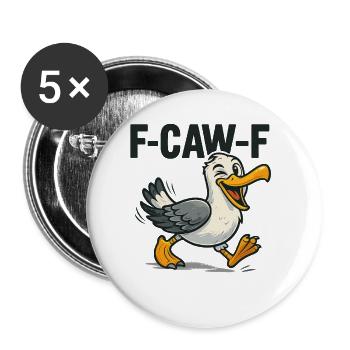 Funny Seagull Saying, F Caw F - Buttons small 1''/25 mm (5-pack) - white - Front