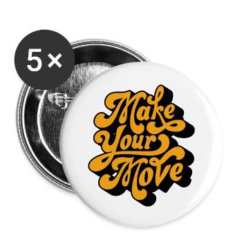 Make Your Move - Buttons small 1''/25 mm (5-pack) - white - Front