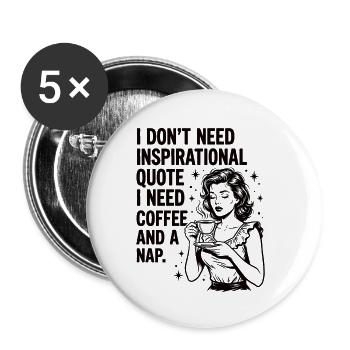 Echte Kaffeeliebe Nickerchen Statement - Buttons klein 25 mm (5er Pack) - Weiß - Vorne