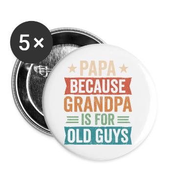 Papa, weil Opa für alte Männer ist - Buttons klein 25 mm (5er Pack) - Weiß - Vorne